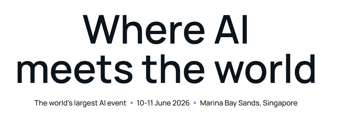 A minimalist event banner with large, centered text reading Where AI meets the world. Below the headline, smaller text provides the logistical details The world’s largest AI event, 10-11 June 2026, Marina Bay Sands, Singapore.
